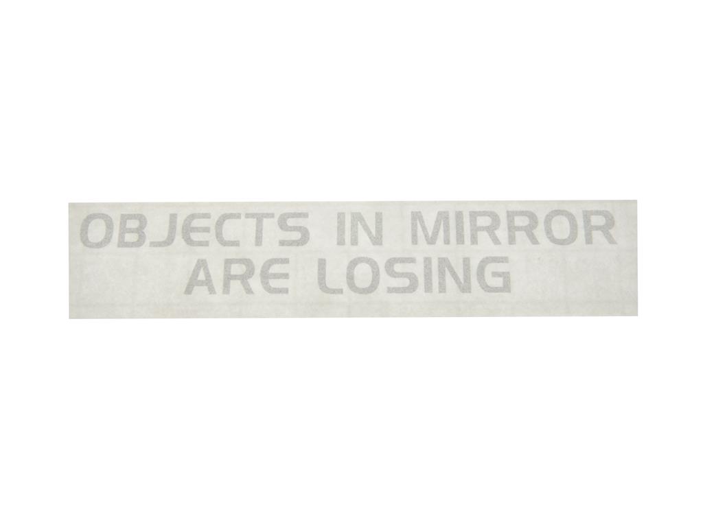 84-13 Objects In Mirror Are Losing Mirror Decal (4in Wide)