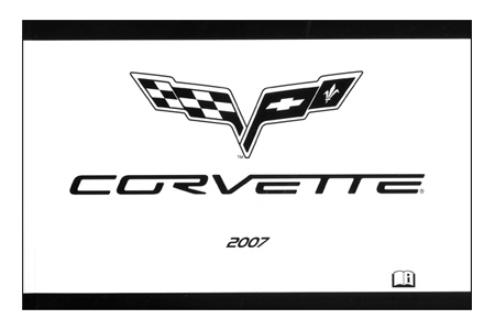 07 C6/Z06 Corvette Owners Manual