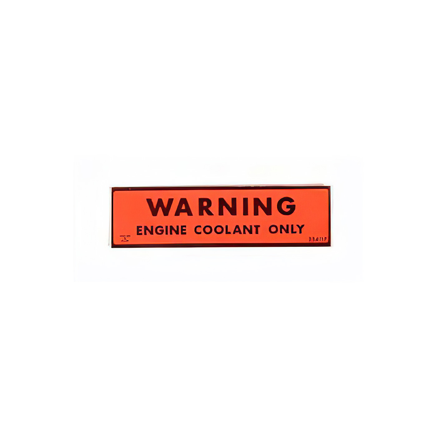 73-77E Warning Engine Coolant Only Decal